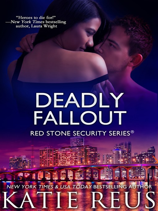 Title details for Deadly Fallout by Katie Reus - Available